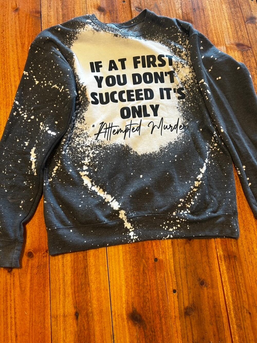 Custom Bleached Crewneck Sweatshirt Attempted Murder Dark Humor Acid Wash MED